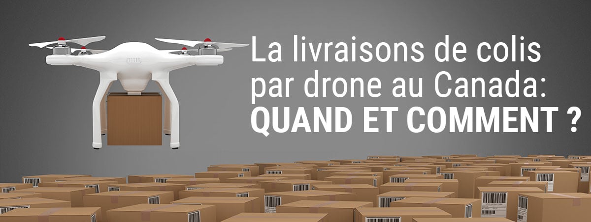 Livraisons de colis par drone au Canada